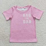 shorts sleeve rad like dad pink top